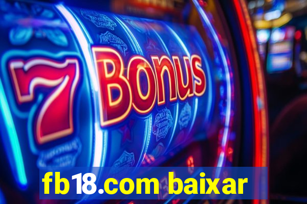 fb18.com baixar